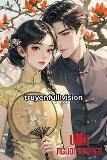 Sau Khi Gả Nhầm Cho Đại Lão Văn Thập Niên [Xuyên Sách] - Sau Khi Ga Nham Cho Đai Lao Van Thap Nien [Xuyen Sach]