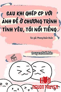 Sau Khi Ghép Cp Với Ảnh Đế Ở Chương Trình Tình Yêu, Tôi Nổi Tiếng - Sau Khi Ghep Cp Voi Ảnh Đe Ở Chuong Trinh Tinh Yeu, Toi Noi Tieng