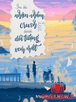 Sau Khi Nhận Nhầm Crush Thành Đối Tượng Xem Mắt - Sau Khi Nhan Nham Crush Thanh Đoi Tuong Xem Mat