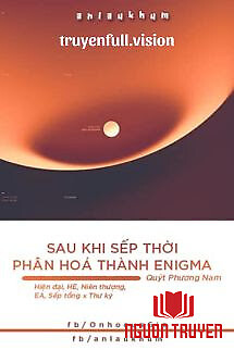 Sau Khi Sếp Thời Phân Hoá Thành Enigma - Sau Khi Sep Thoi Phan Hoa Thanh Enigma