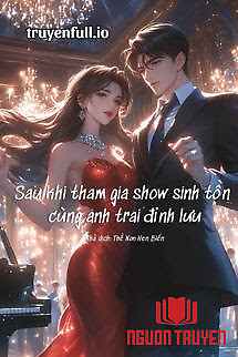 Sau Khi Tham Gia Show Sinh Tồn Cùng Anh Trai Đỉnh Lưu - Sau Khi Tham Gia Show Sinh Ton Cung Anh Trai Đinh Luu