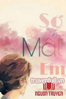 Sợ Mất Em - So Mat Em