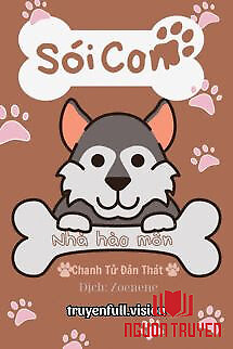 Sói Con Nhà Hào Môn - Chanh Tử Đản Thát - Soi Con Nha Hao Mon - Chanh Tu Đan That