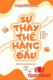Sự Thay Thế Hàng Đầu - Tiêu Đường Đông Qua - Su Thay The Hang Đau - Tieu Đuong Đong Qua