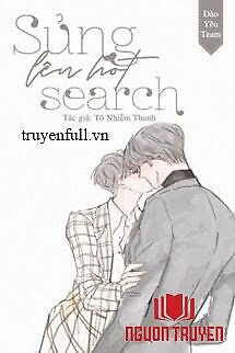 Sủng Lên Hot Search - Sung Len Hot Search