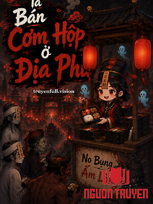 Ta Bán Cơm Hộp Ở Địa Phủ - Ta Ban Com Hop Ở Đia Phu