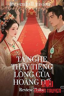 Ta Nghe Thấy Tiếng Lòng Của Hoàng Đế - Ta Nghe Thay Tieng Long Cua Hoang Đe