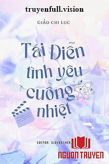 Tái Diễn Tình Yêu Cuồng Nhiệt - Tai Dien Tinh Yeu Cuong Nhiet