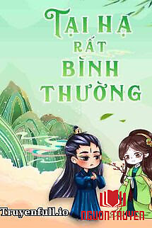 Tại Hạ Rất Bình Thường - Nguyệt Hạ Điệp Ảnh - Tai Ha Rat Binh Thuong - Nguyet Ha Điep Ảnh