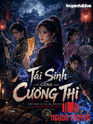 Tái Sinh Cùng Cương Thi - Tai Sinh Cung Cuong Thi