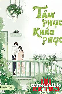 Tâm Phục Khẩu Phục - Kính Tử - Tam Phuc Khau Phuc - Kinh Tu