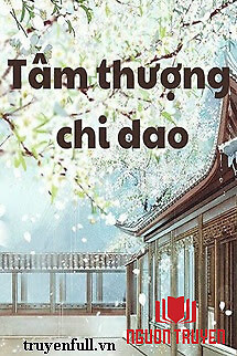 Tâm Thượng Chi Dao - Tam Thuong Chi Dao