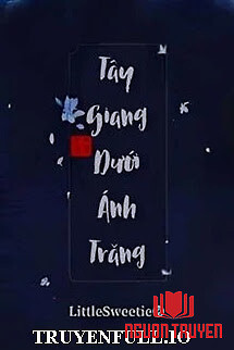 Tây Giang Dưới Ánh Trăng