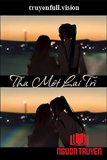 Tha Một Lai Trì (Nàng Không Đến Muộn) - Tha Mot Lai Tri (Nang Khong Đen Muon)