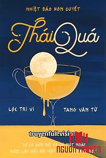 Thái Quá - Nhiệt Đáo Hôn Quyết - Thai Qua - Nhiet Đao Hon Quyet