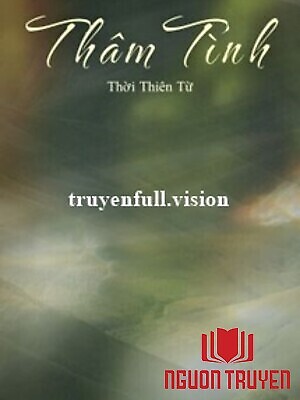 Thâm Tình - Thời Thiên Từ - Tham Tinh - Thoi Thien Tu