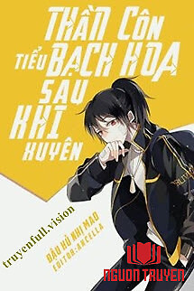 Thần Côn Tiểu Bạch Hoa Sau Khi Xuyên - Than Con Tieu Bach Hoa Sau Khi Xuyen