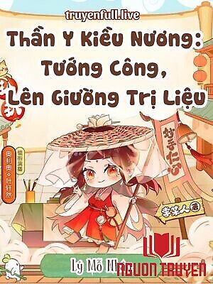 Thần Y Kiều Nương: Tướng Công, Lên Giường Trị Liệu - Than Y Kieu Nuong: Tuong Cong, Len Giuong Tri Lieu