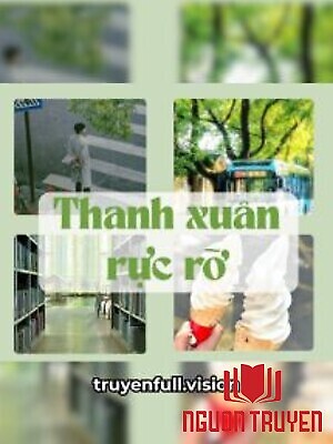 Thanh Xuân Rực Rỡ - Tinh Hà Dao Ký - Thanh Xuan Ruc Ro - Tinh Ha Dao Ky