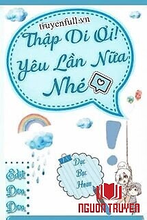 Thập Di Ơi! Yêu Lần Nữa Nhé