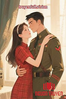 Thập Niên 70: Quân Hôn 5 Năm Không Gặp, Mỹ Nhân Dắt Con Đến Doanh Trại Tìm Chồng - Thap Nien 70: Quan Hon 5 Nam Khong Gap, My Nhan Dat Con Đen Doanh Trai Tim Chong