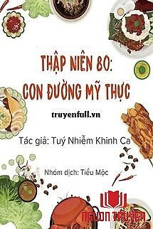 Thập Niên 80: Con Đường Mỹ Thực