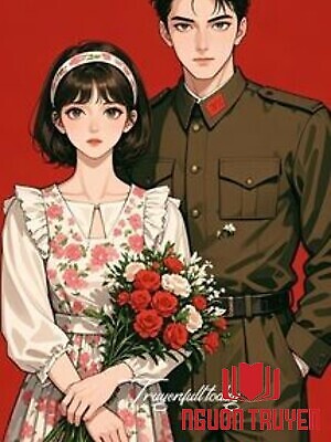 [Thập Niên] Xung Hỉ Cho Quân Nhân - [Thap Nien] Xung Hi Cho Quan Nhan