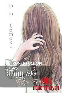 Thay Đổi: Try To Forget... - Thay Đoi: Try To Forget...