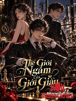 Thế Giới Ngầm Của Giới Giàu - The Gioi Ngam Cua Gioi Giau