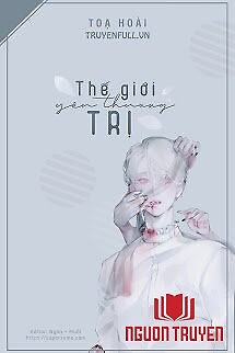 Thế Giới Yêu Thương Trị - The Gioi Yeu Thuong Tri