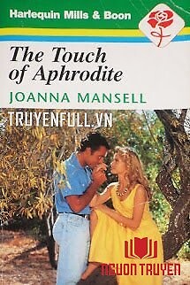 The Touch Of Aphrodite (Phép Màu Của Nữ Thần Tình Yêu) - The Touch Of Aphrodite (Phep Mau Cua Nu Than Tinh Yeu)