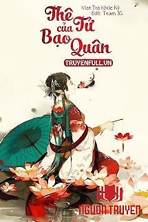 Thê Tử Của Bạo Quân - The Tu Cua Bao Quan