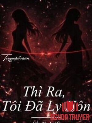 Thì Ra, Tôi Đã Ly Hôn - Vấn Tây Lai Ý - Thi Ra, Toi Đa Ly Hon - Van Tay Lai Ý