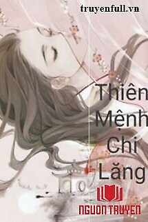 Thiên Mệnh Chi Lăng - Thien Menh Chi Lang