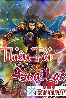 Thiên Tài Đọa Lạc - Thien Tai Đoa Lac