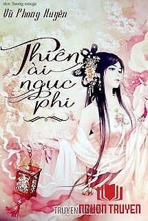 Thiên Tài Ngục Phi - Thien Tai Nguc Phi