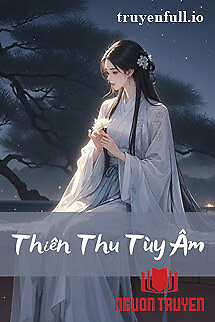 Thiên Thu Tùy Âm - Nhị Thập Nhị Hoạch Cốt - Thien Thu Tuy Âm - Nhi Thap Nhi Hoach Cot