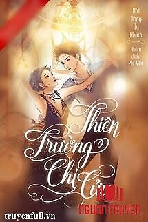 Thiên Trường Chi Cửu - Thien Truong Chi Cuu