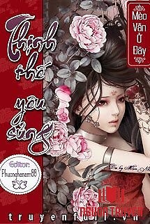 Thịnh Thế Yêu Sủng - Thinh The Yeu Sung