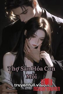 Thợ Săn Hóa Con Mồi - Tho San Hoa Con Moi