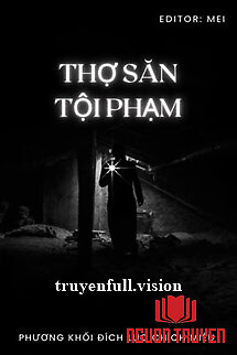 Thợ Săn Tội Phạm - Phương Khối Đích Lục Chích Miêu - Tho San Toi Pham - Phuong Khoi Đich Luc Chich Mieu