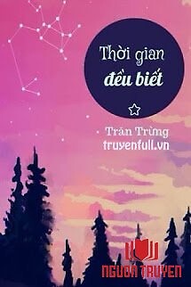 Thời Gian Đều Biết - Thoi Gian Đeu Biet