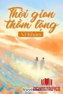 Thời Gian Thầm Lặng - Thoi Gian Tham Lang