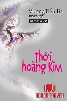 Thời Hoàng Kim - Thoi Hoang Kim