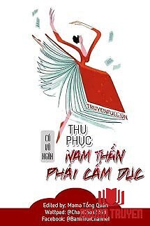 Thu Phục Nam Thần Phái Cấm Dục - Thu Phuc Nam Than Phai Cam Duc