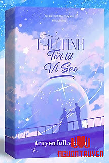 Thư Tình Tới Từ Vì Sao - Thu Tinh Toi Tu Vi Sao