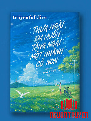 Thưa Ngài, Em Muốn Tặng Ngài Một Nhành Cỏ Non - Thua Ngai, Em Muon Tang Ngai Mot Nhanh Co Non