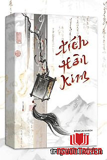Tích Hàn Kim - Bồng Lai Khách - Tich Han Kim - Bong Lai Khach