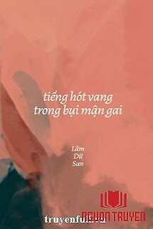 Tiếng Hót Vang Trong Bụi Mận Gai - Tieng Hot Vang Trong Bui Man Gai