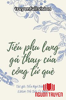 Tiểu Phu Lang Gả Thay Của Công Tử Què - Tieu Phu Lang Ga Thay Cua Cong Tu Que